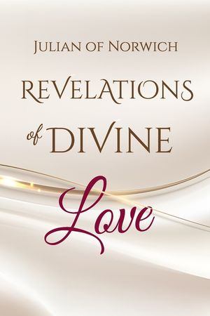 Revelations of Divine Love: by Julian of Norwich image number 0