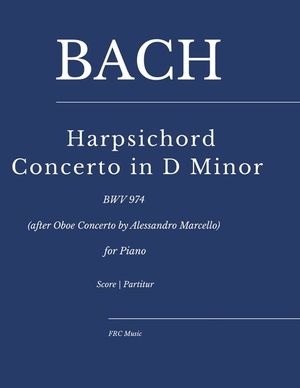 Bach - Harpsichord Concerto in D Minor: BWV 974 (after Oboe Concerto by Alessandro Marcello) for Piano image number 0