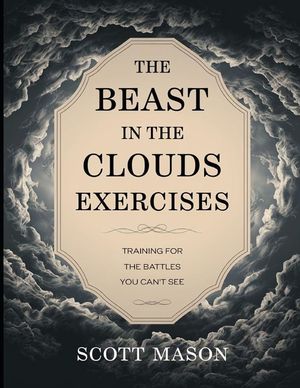The Beast in the Clouds Exercises: Training For The Battles You Can't See image number 0