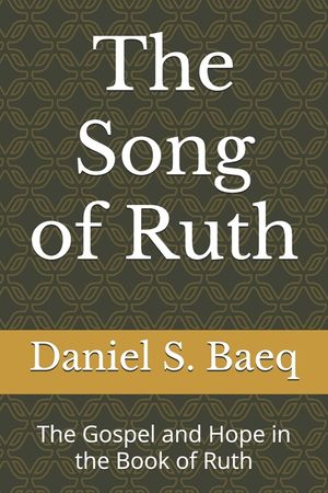 Song of Ruth: The Gospel and Hope in the Book of Ruth image number 0