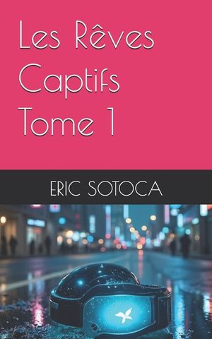 Les R&ecirc;ves Captifs - Tome 1 image number 0