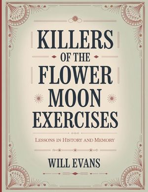 Killers of the Flower Moon Exercises: Lessons In History And Memory image number 0