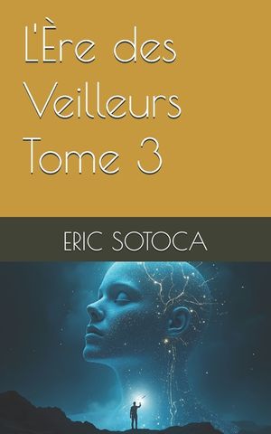 L'&Egrave;re des Veilleurs - Tome 3 image number 0