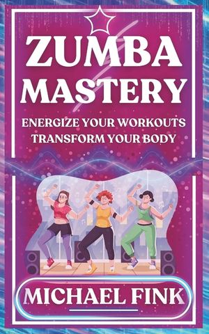 Zumba Mastery: Energize Your Workouts, Transform Your Body image number 0