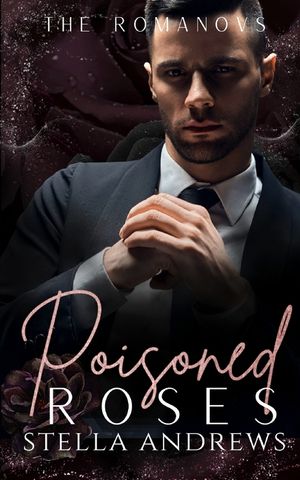 Poisoned Roses: A Dark Mafia Romance image number 0