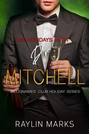 The Holidays with Dr. Mitchell: Billionaires' Club Holiday Series Book 1 image number 0