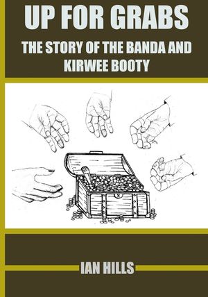 Up for Grabs: The Story of the Banda and Kirwee Booty image number 0