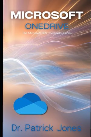 Microsoft OneDrive: The Microsoft 365 Companion Series image number 0
