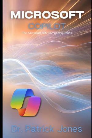 Microsoft Copilot: The Microsoft 365 Companion Series image number 0