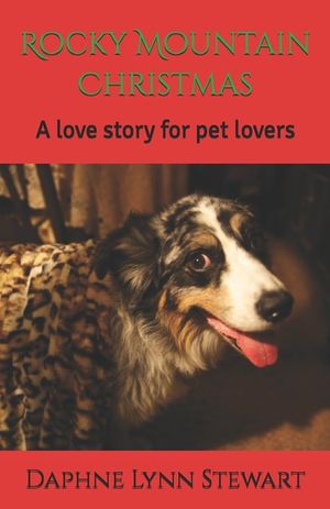 Rocky Mountain Christmas: A love story for pet lovers image number 0