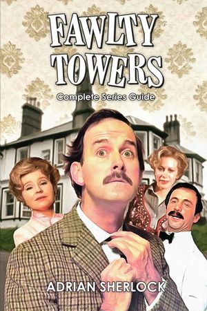 Fawlty Towers Complete Series Guide image number 0