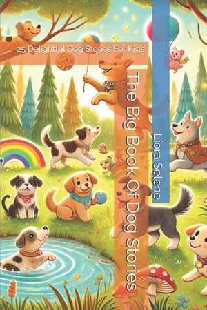 The Big Book Of Dog Stories: 25 Delightful Dog Stories For Kids image number 0