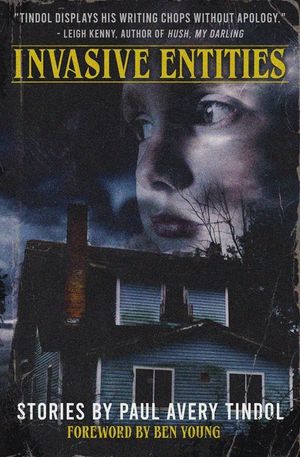 Invasive Entities: Collected Horror Stories image number 0