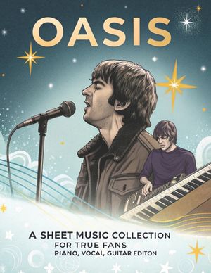 Oasis, A Sheet Music Collection for True Fans: Piano, Vocal, Guitar Edition image number 0