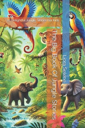 The Big Book Of Jungle Stories: 25 Delightful Jungle Stories For Kids image number 0