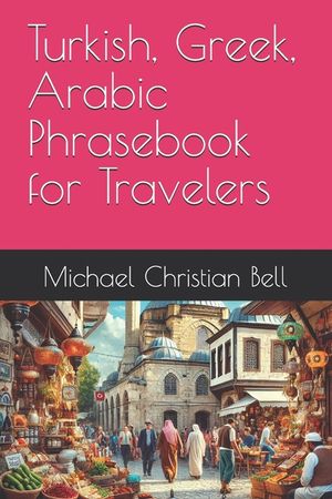 Turkish, Greek, Arabic Phrasebook for Travelers image number 0