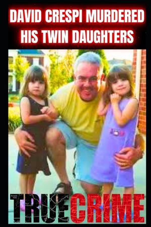 David Crespi Murdered His Twin Daughters: True Crime Documentary image number 0