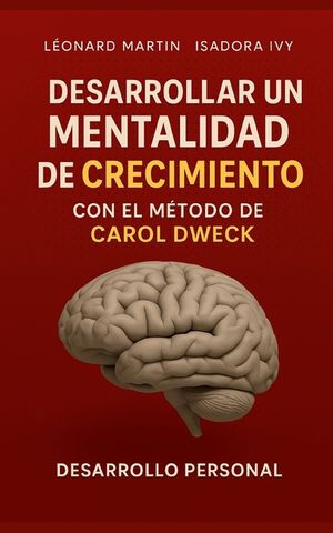 Desarrollar una mentalidad de crecimiento con el m&eacute;todo de Carol Dweck image number 0