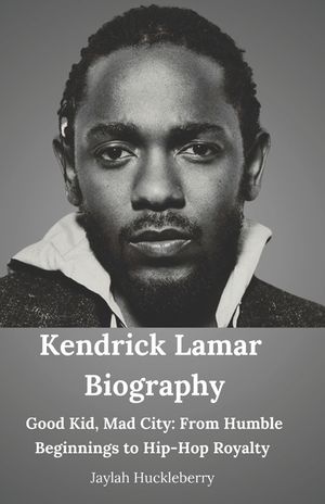 Kendrick Lamar Biography: Good Kid, Mad City: From Humble Beginnings to Hip-Hop Royalty image number 0