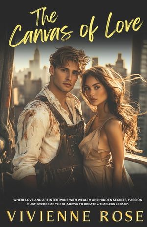 The Canvas of Love: A Tale of Secrets, Wealth, Family Ties, and Redemption Romance image number 0