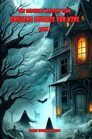 The Midnight Mystery Club: Chilling Stories for Kids: Book 1 image number 0