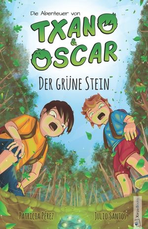 Txano und Oscar 1 - Der gr&uuml;ne Stein: Kinderbuch mit Mystery und Abenteuer (7 - 12 Jahre) image number 0