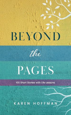 Beyond the Pages: 100 Short Stories with Life Lessons image number 0