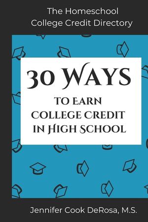 The Homeschool College Credit Directory: 30 Ways to Earn College Credit in High School image number 0