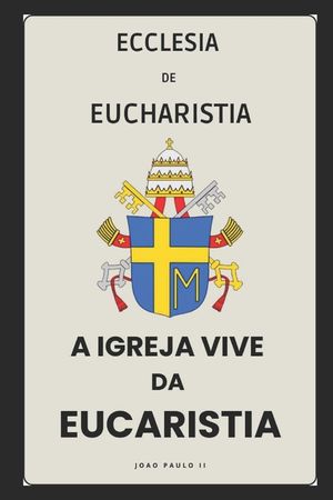A Igreja Vive Da Eucaristia - Ecclesia de Eucharistia image number 0