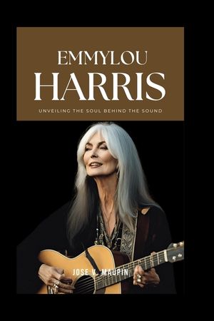 Emmylou Harris: Unveiling the Soul Behind the Sound image number 0