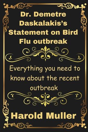Dr. Demetre Daskalakis's statement on Bird Flu outbreak: Everything you need to know about the recent outbreak image number 0