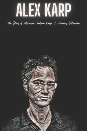 Alex Karp: The Story of Alexander Caedmon Karp: A Visionary Billionaire image number 0
