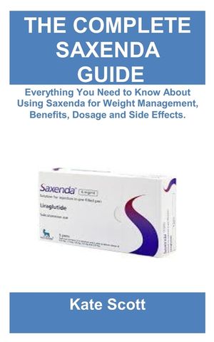 Ultimate Saxenda Guide: Everything You Need to Know About Using Saxenda for Weight Management, Benefits, Dosage and Side Effects. image number 0