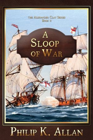 A Sloop of War (The Alexander Clay Series Book 2) image number 0
