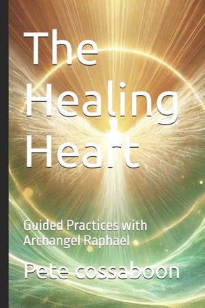 The Healing Heart: Guided Practices with Archangel Raphael image number 0