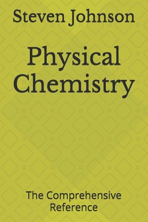 Physical Chemistry: The Comprehensive Reference image number 0