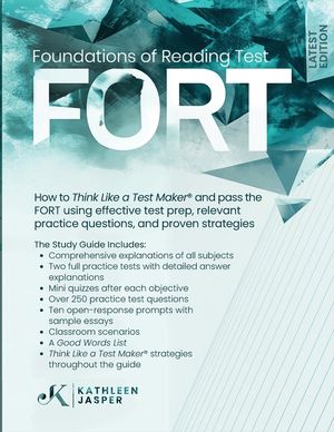 Foundations of Reading Test: How to Think Like a Test Maker(R) and pass the FORT using effective test prep, relevant questions, proven strategies, and image number 0