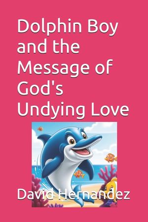 Dolphin Boy and the Message of God's Undying Love image number 0