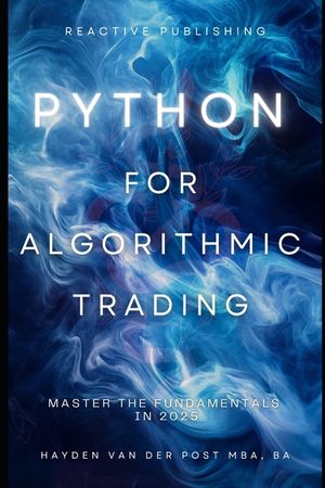 Python for Algorithmic Trading: Master the Fundamentals in 2025: A Comprehensive Guide image number 0
