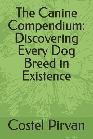 The Canine Compendium: Discovering Every Dog Breed in Existence image number 0