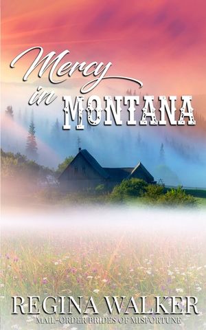 Mercy in Montana: Mail-Order Brides of Misfortune Book 1 image number 0