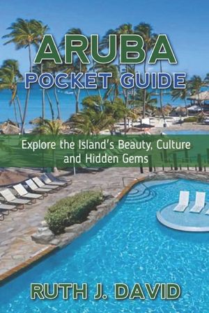 Aruba Pocket Guide: Explore the Island's Beauty, Culture and Hidden Gems image number 0