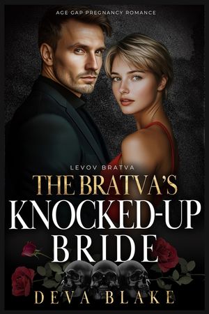 The Bratva's Knocked-Up Bride: Age Gap Pregnancy Romance image number 0