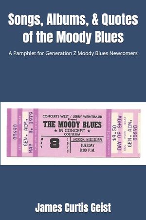 Songs, Albums, & Quotes of the Moody Blues: A Pamphlet for Generation Z Moody Blues Newcomers image number 0