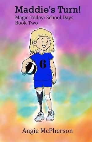 Maddie's Turn: Magic Today: School Days (Book Two) image number 0