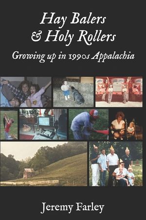 Hay Balers and Holy Rollers: The Story of my Appalachian Childhood image number 0