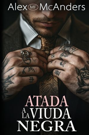 Atada a la Viuda Negra: Un Romance Oscuro de Mafia image number 0