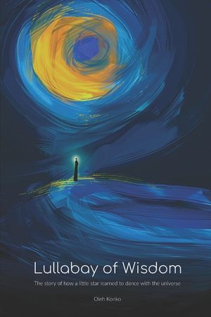 The Lullaby of Wisdom: A story about how a little star learned to dance with the universe image number 0
