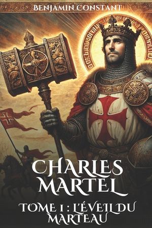 Charles Martel: Tome 1: L'&Eacute;veil du Marteau image number 0