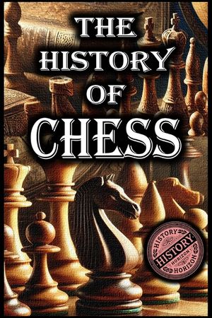 The History of Chess by History Horizon image number 0